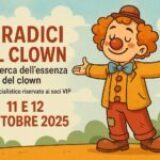 LE RADICI DEL CLOWN – La ricerca dell’essenza del clown